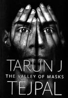 Tarun J Tejpal (India) – The Valley of Masks
