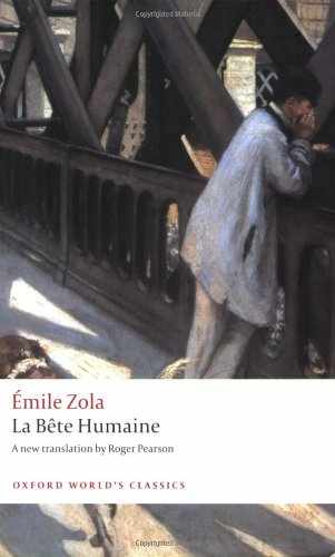 La Bête Humaine, Emile Zola | Oxford World's Classics