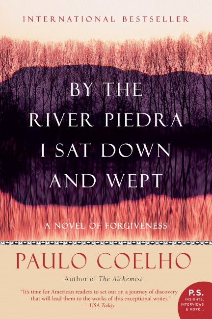By The River I Sat Down And Wept by Paulo Coelho