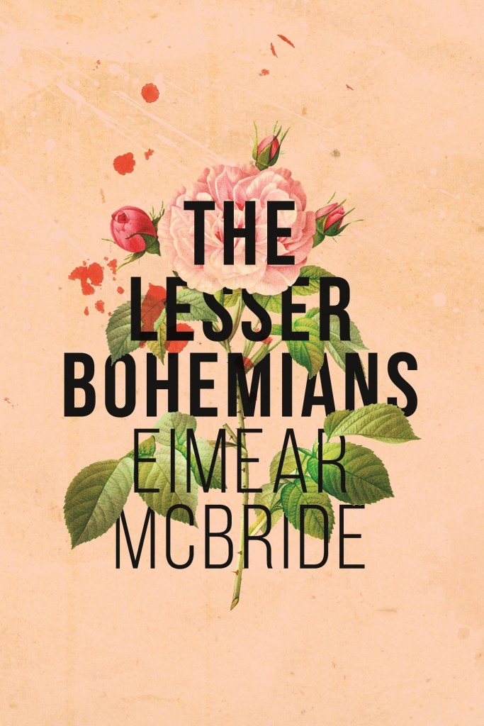 The Lesser Bohemians (2016) by Eimear McBride, published by Penguin Random House