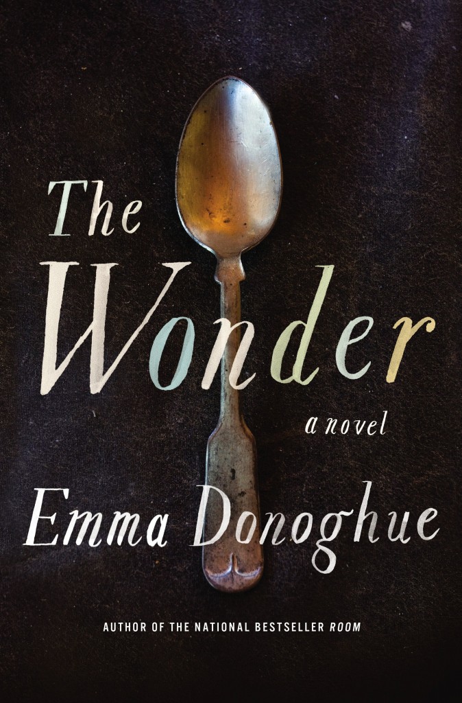 The Wonder (2016) by Emma Donoghue, published by Picador