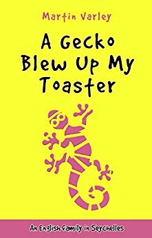 A Gecko Blew Up My Toaster by Martin Varley | ©Blue Mango Publishers