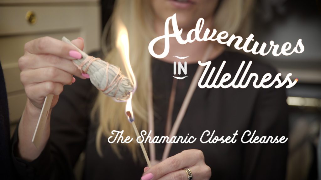 Adventures in Wellness The Shamanic Closet Cleanse
